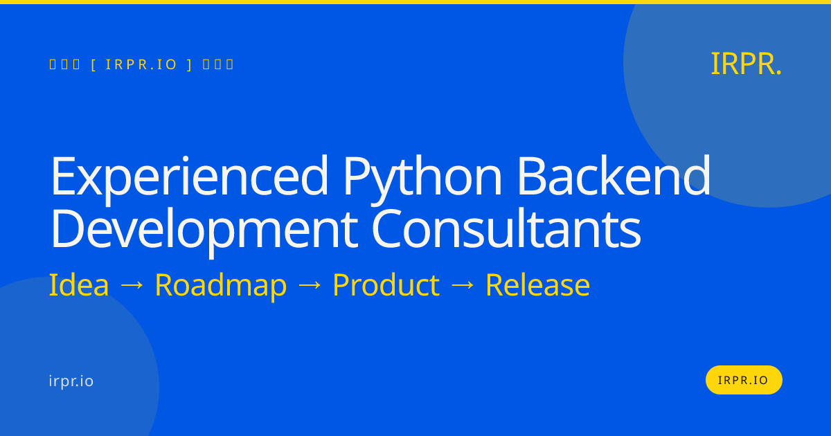Experienced Python Backend Development Consultants | IRPR — IRPR.io