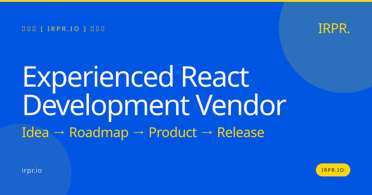 Experienced React Development Vendor | IRPR.io — IRPR.io