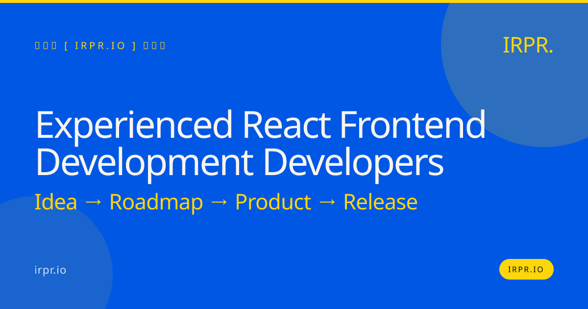 Experienced React Frontend Development Developers | IRPR.io — IRPR.io