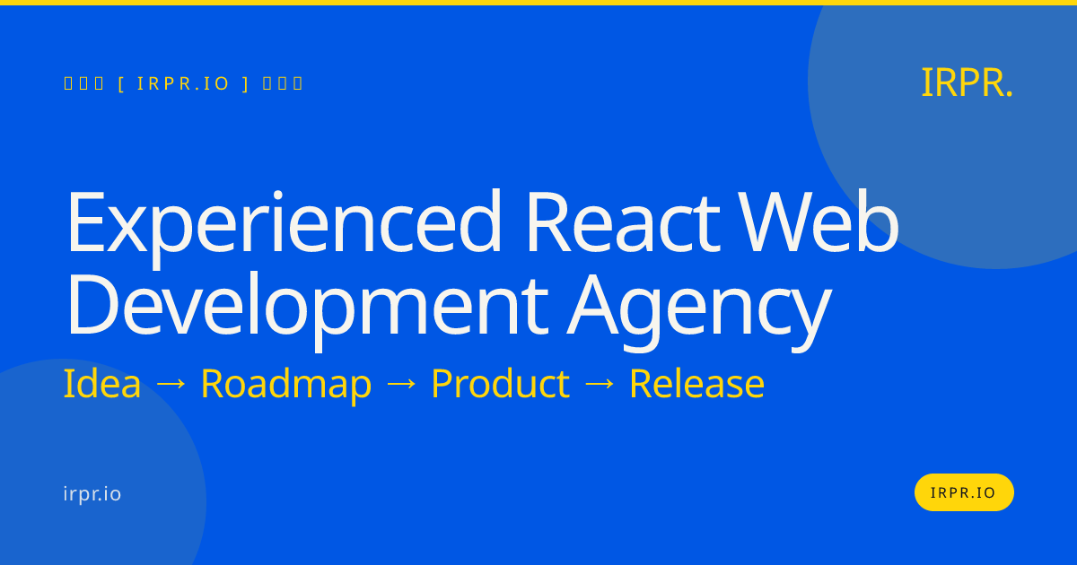 Experienced React Web Development Agency | IRPR.io — IRPR.io