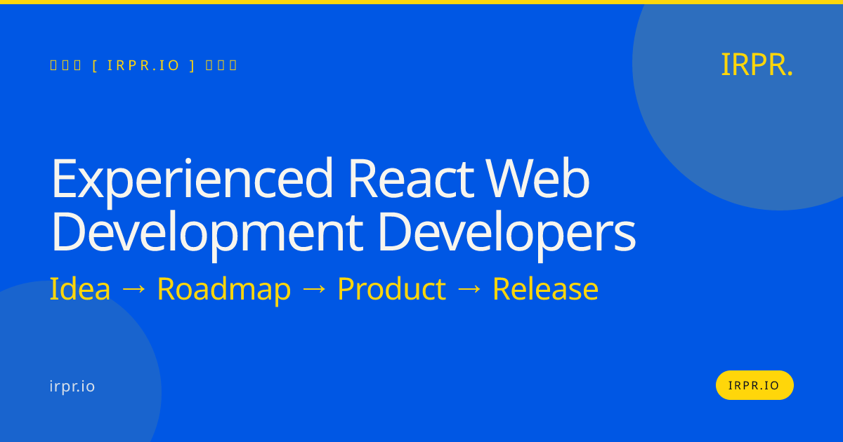 Experienced React Web Development Developers | IRPR.io — IRPR.io