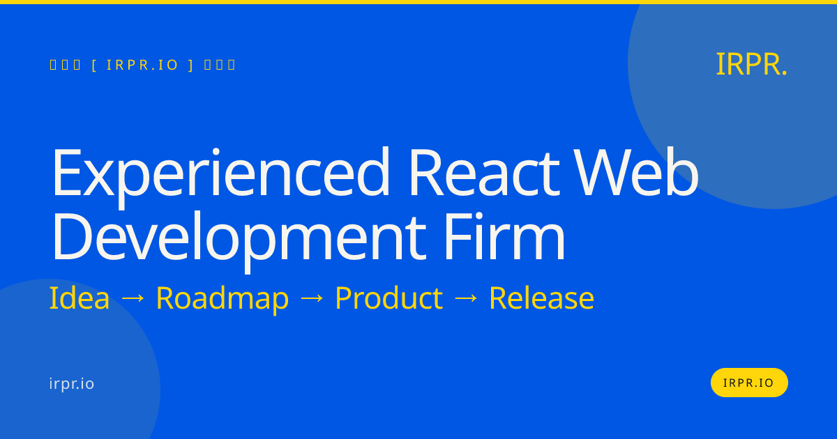 Experienced React Web Development Firm | IRPR.io — IRPR.io