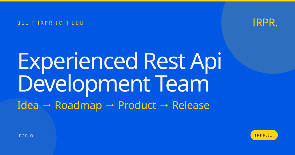 Experienced REST API Development Team | IRPR.io — IRPR.io