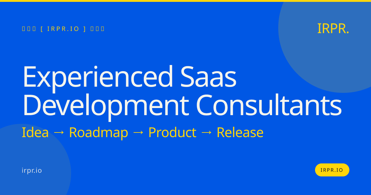 Experienced SaaS Development Consultants | IRPR.io — IRPR.io