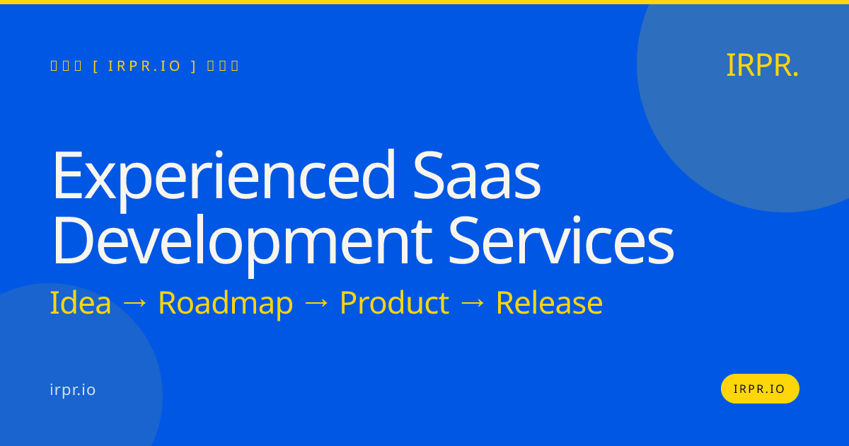 Experienced SaaS Development Services | IRPR.io — IRPR.io