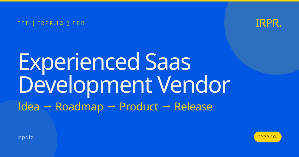 Experienced SAAS Development Vendor | IRPR.io — IRPR.io