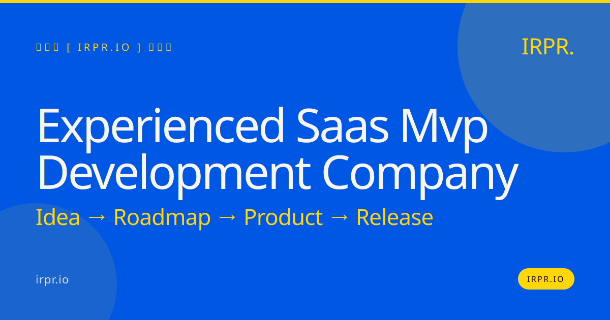 Experienced SaaS MVP Development Company | IRPR.io — IRPR.io