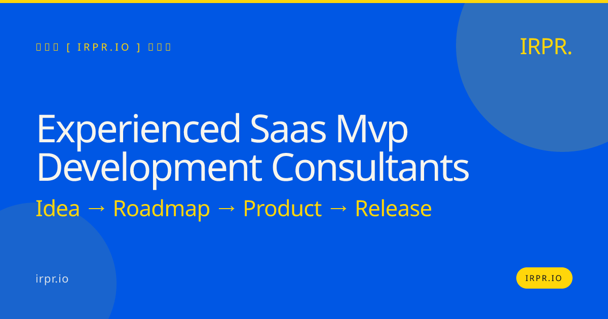 Experienced SaaS MVP Development Consultants | IRPR — IRPR.io