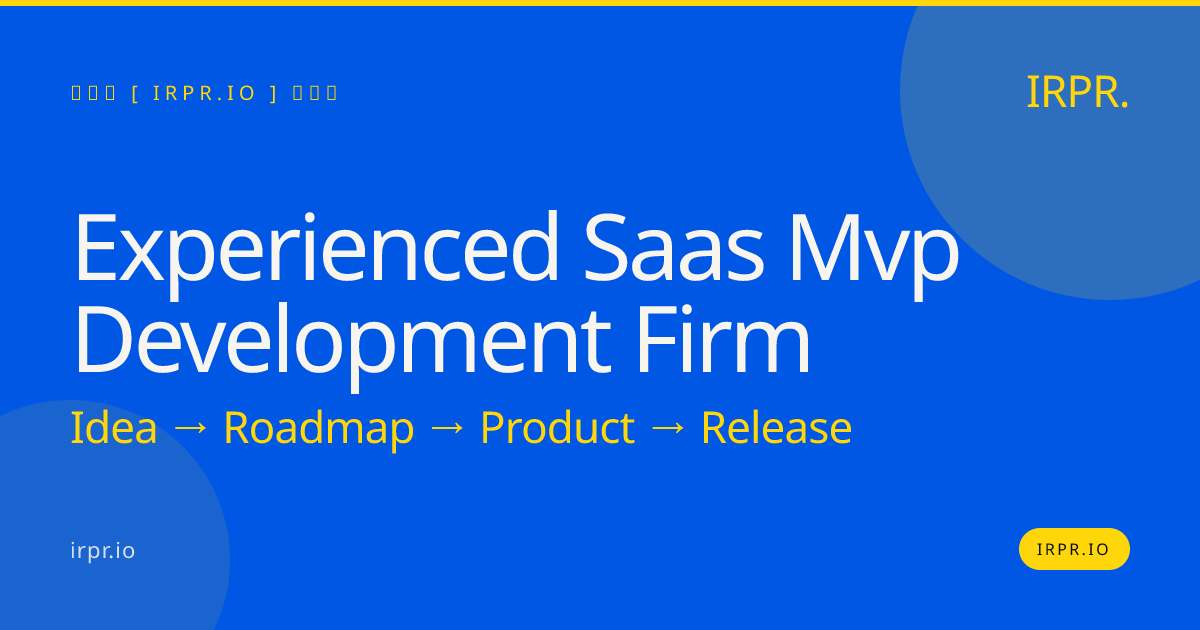 Experienced SaaS MVP Development Firm | IRPR.io — IRPR.io
