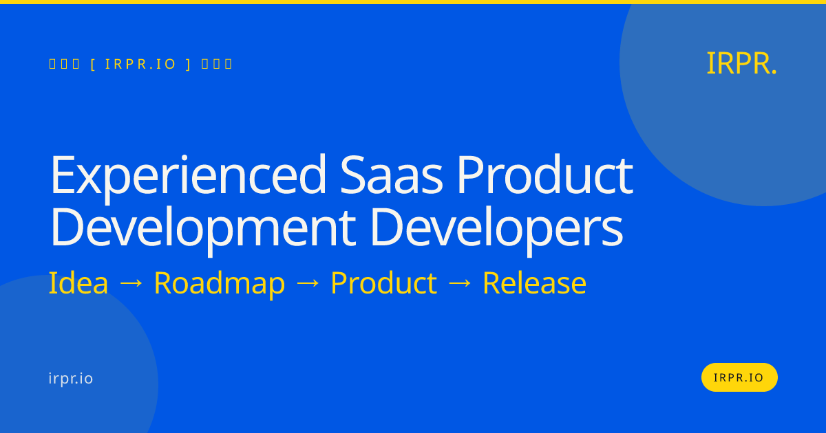 Experienced SaaS Product Development Developers | IRPR — IRPR.io