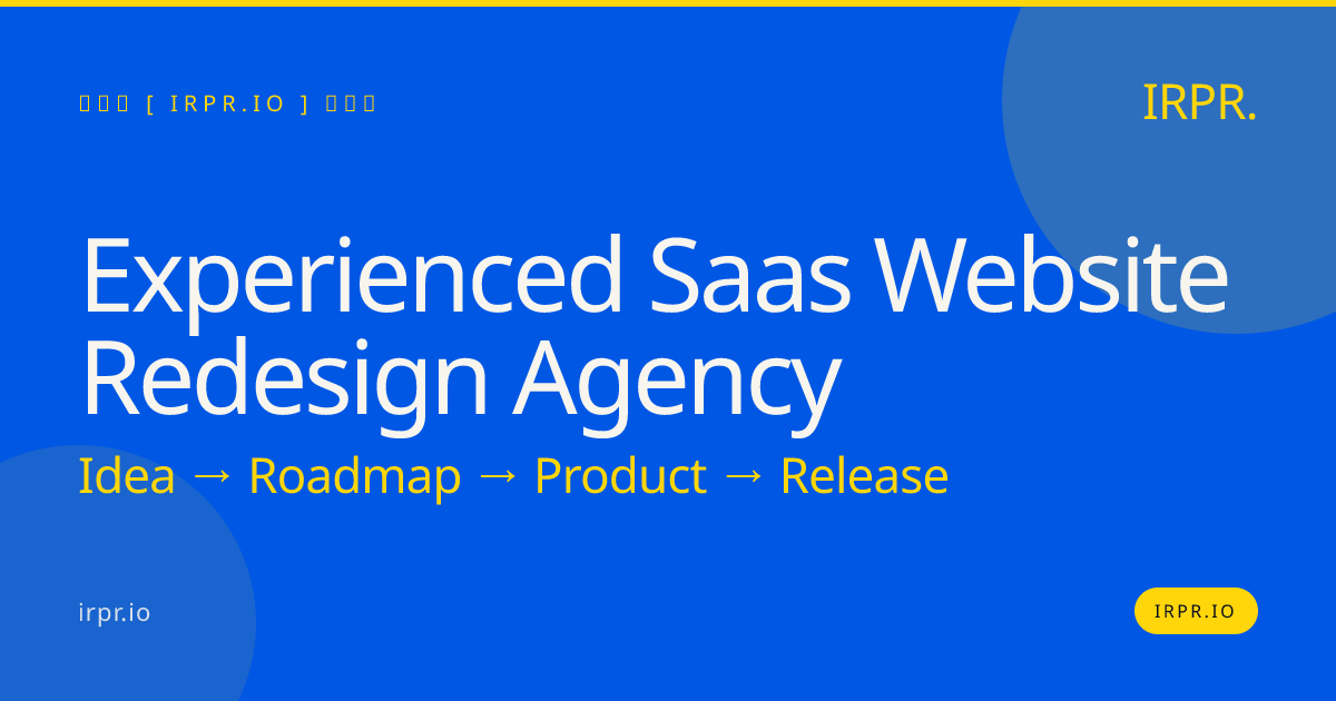 Experienced SaaS Website Redesign Agency — IRPR.io