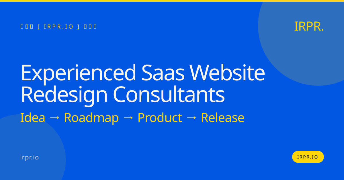 Experienced SaaS Website Redesign Consultants | IRPR — IRPR.io