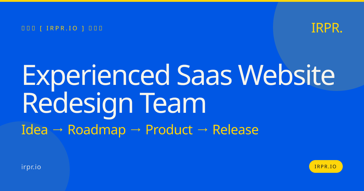 Experienced SaaS Website Redesign Team | IRPR.io — IRPR.io