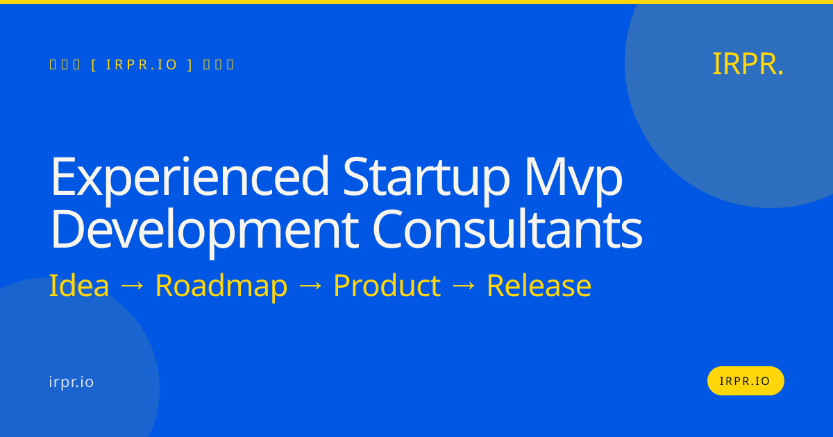 Experienced Startup MVP Development Consultants | IRPR.io — IRPR.io