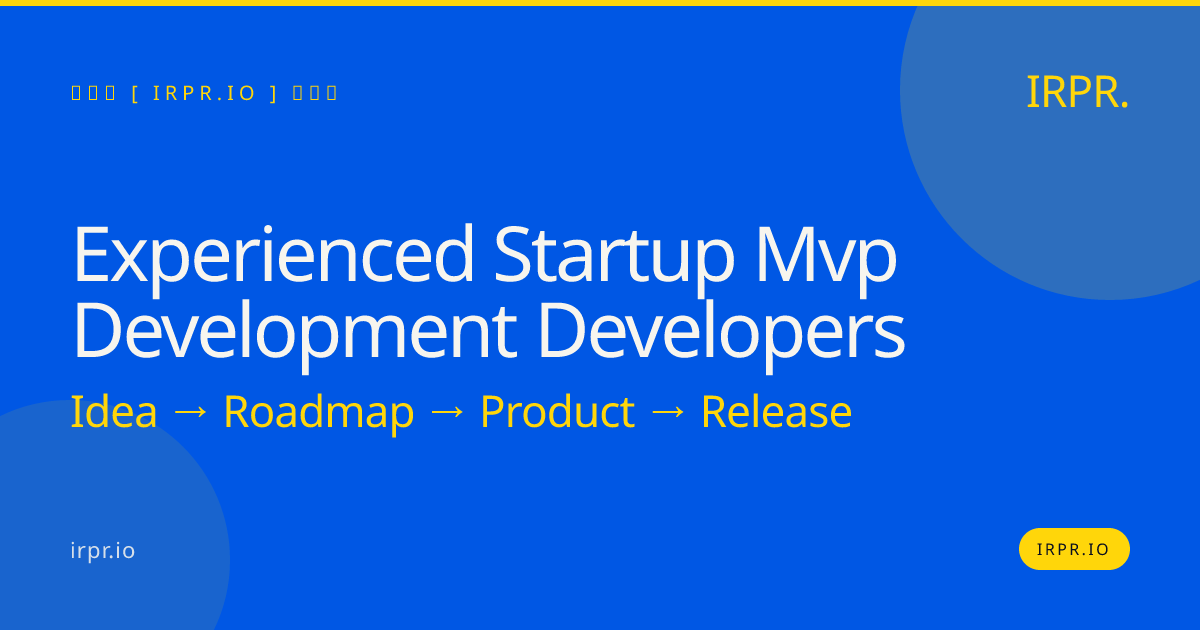 Experienced Startup MVP Development Developers | IRPR — IRPR.io