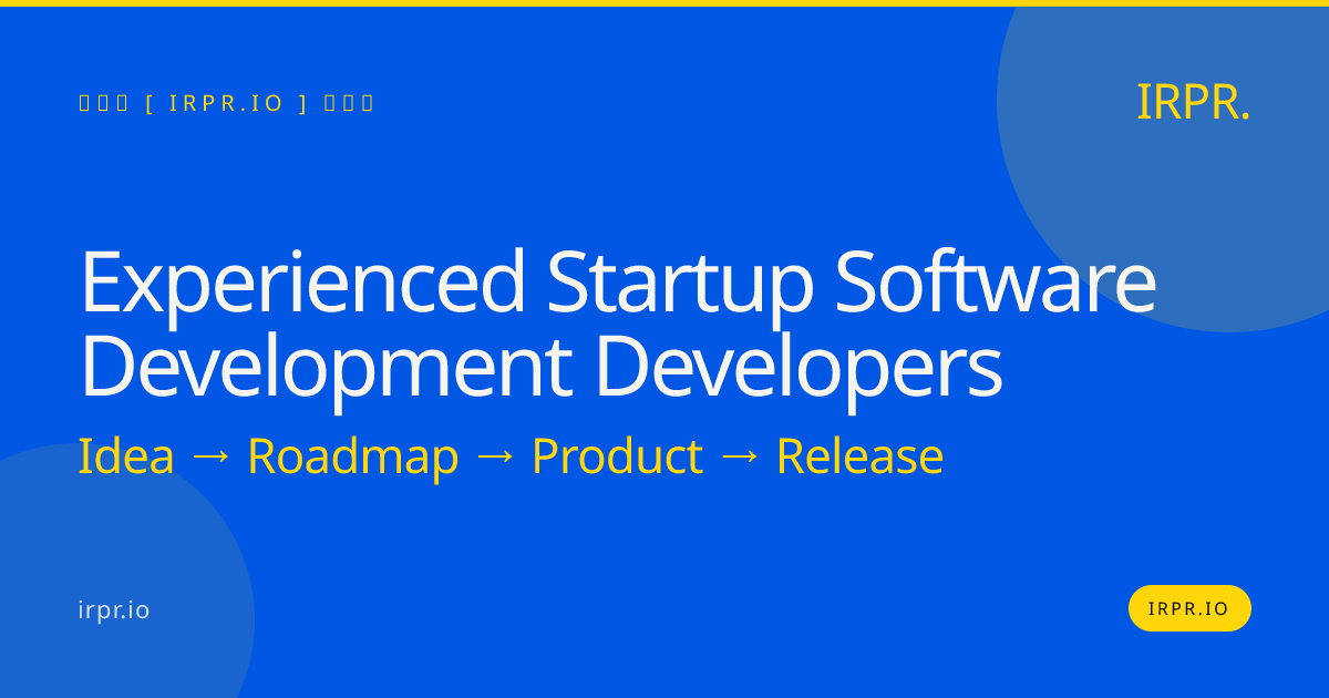 Experienced Startup Software Development Developers | IRPR.io — IRPR.io