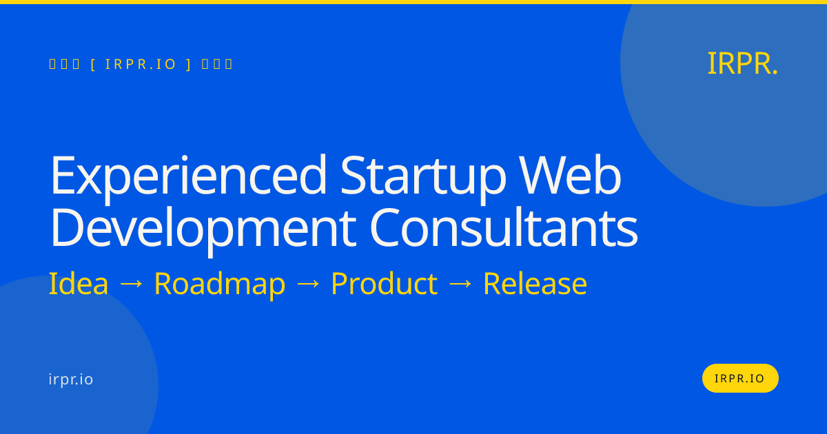 Experienced Startup Web Development Consultants | IRPR.io — IRPR.io