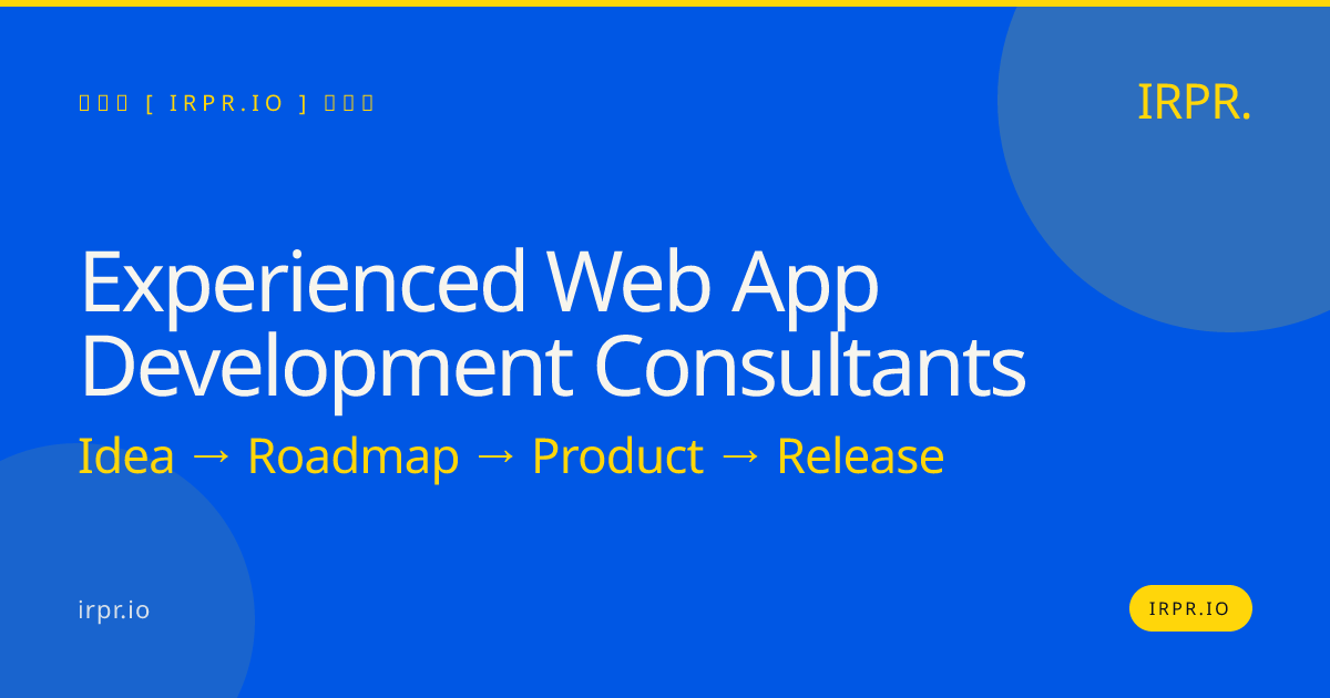 Experienced Web App Development Consultants | IRPR.io — IRPR.io