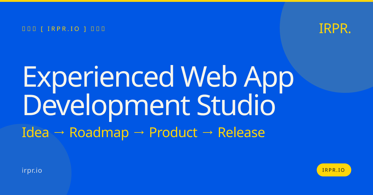 Experienced Web App Development Studio | IRPR.io — IRPR.io