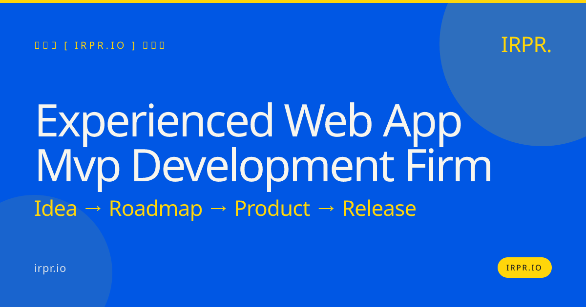 Experienced Web App MVP Development Firm | IRPR.io — IRPR.io