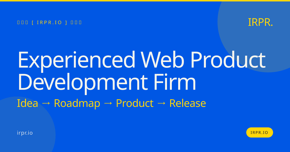 Experienced Web Product Development Firm | IRPR.io — IRPR.io
