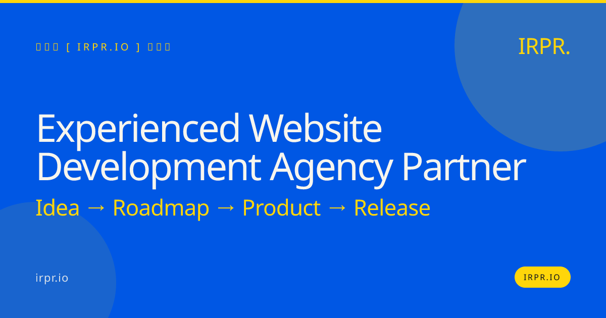 Experienced Website Development Agency Partner | IRPR.io — IRPR.io