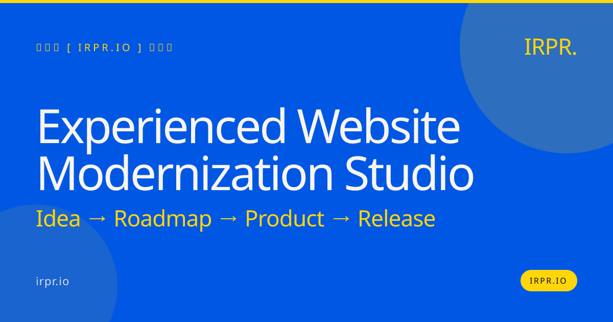 Experienced Website Modernization Studio | IRPR.io — IRPR.io