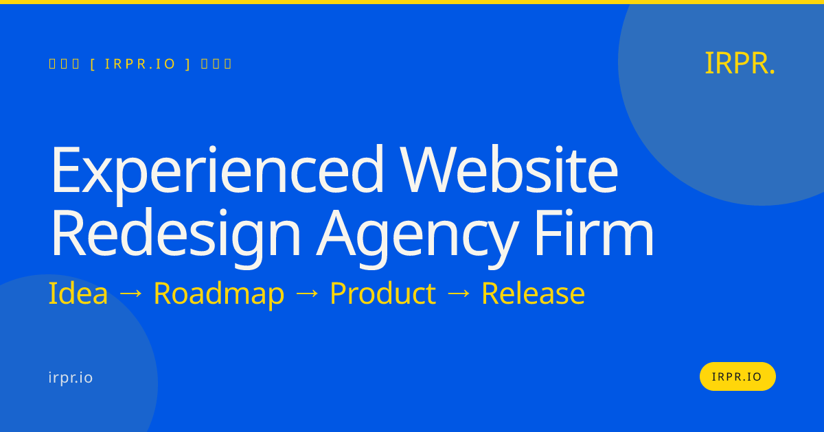Experienced Website Redesign Agency Firm | IRPR.io — IRPR.io