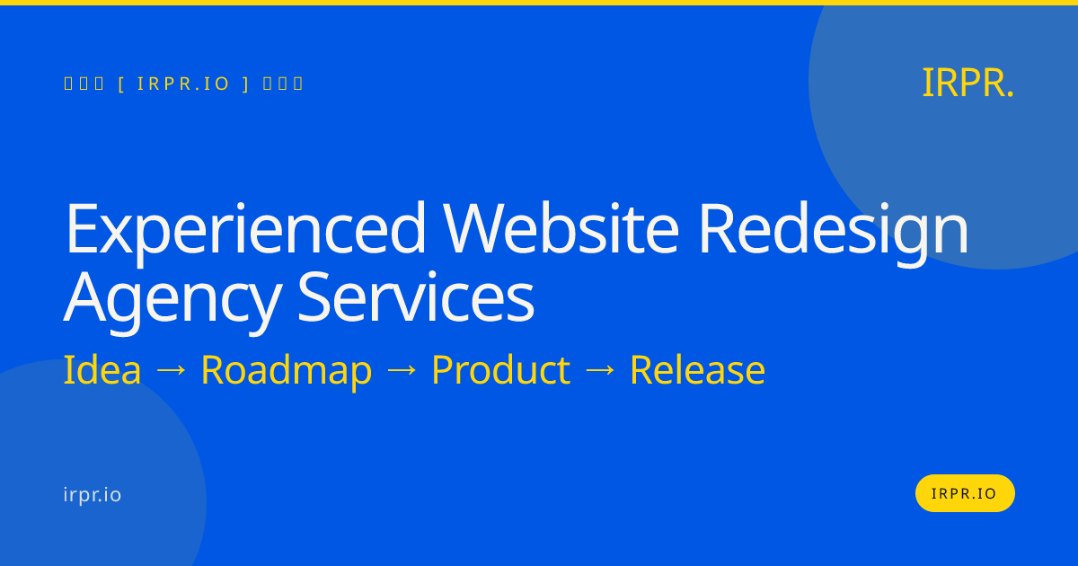 Experienced Website Redesign Agency Services | IRPR.io — IRPR.io