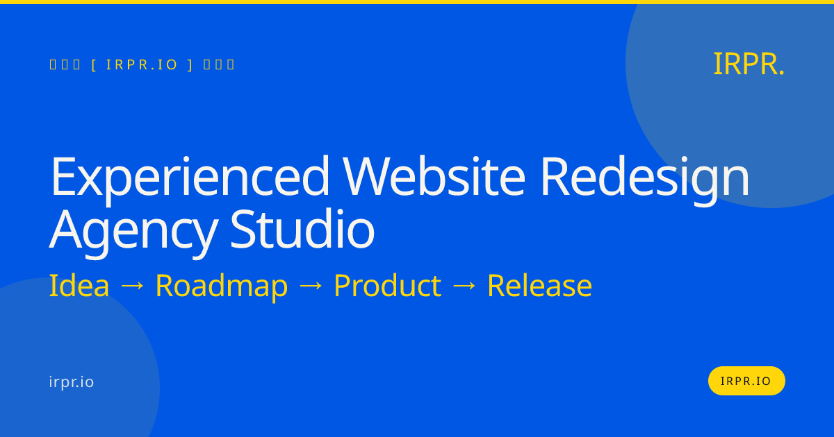 Experienced Website Redesign Agency Studio | IRPR — IRPR.io