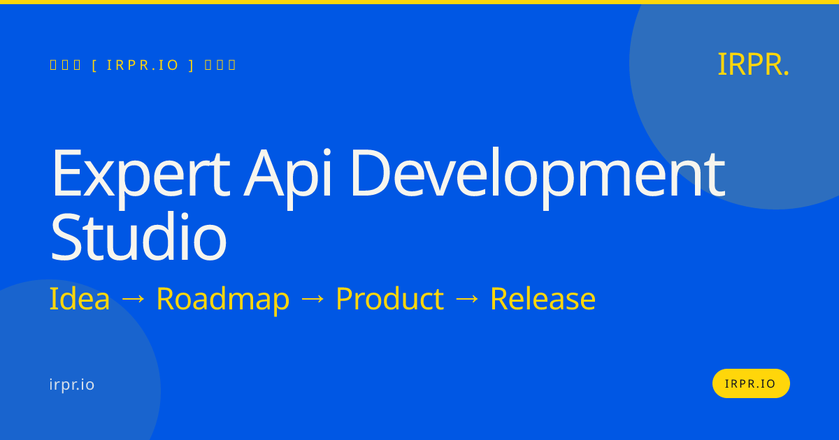 Expert API Development Studio | API Development Company | IRPR.io — IRPR.io