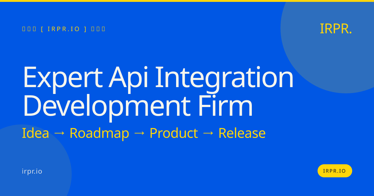 Expert API Integration Development Firm | IRPR.io — IRPR.io