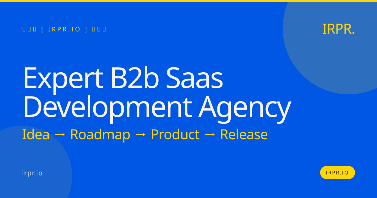 Expert B2B SaaS Development Agency | IRPR — IRPR.io