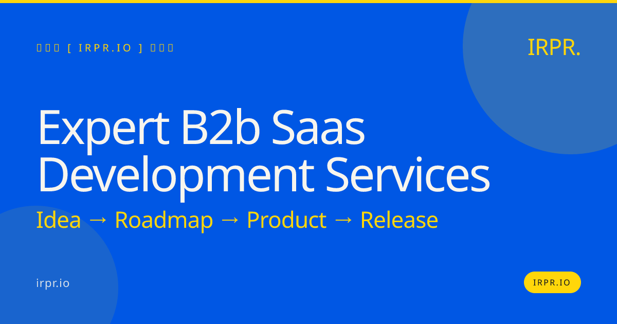 Expert B2B SaaS Development Services | IRPR.io — IRPR.io