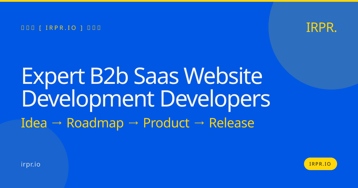 Expert B2B SaaS Website Development Developers | IRPR.io — IRPR.io