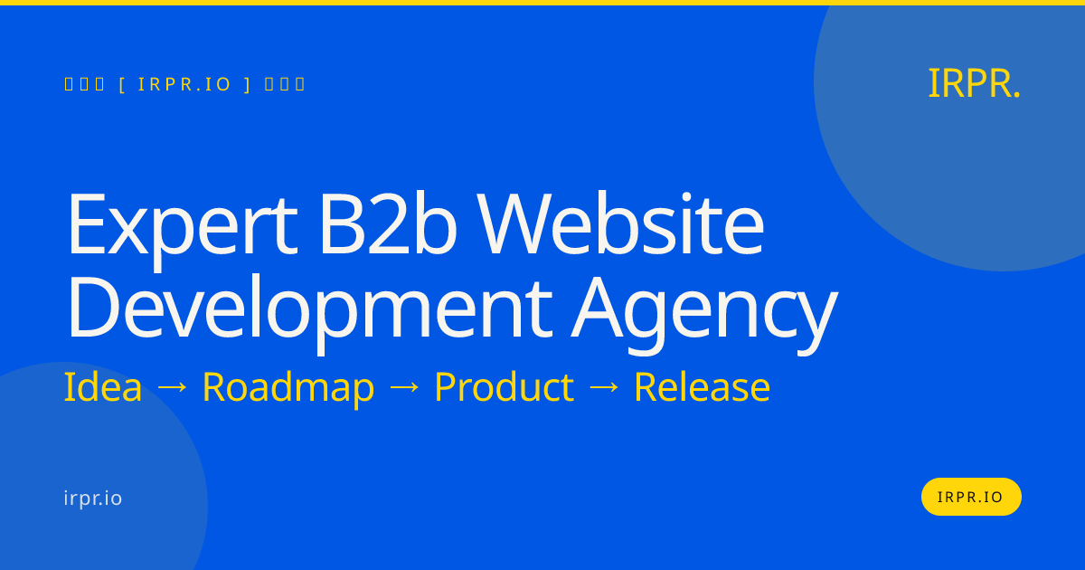 Expert B2B Website Development Agency | IRPR.io — IRPR.io