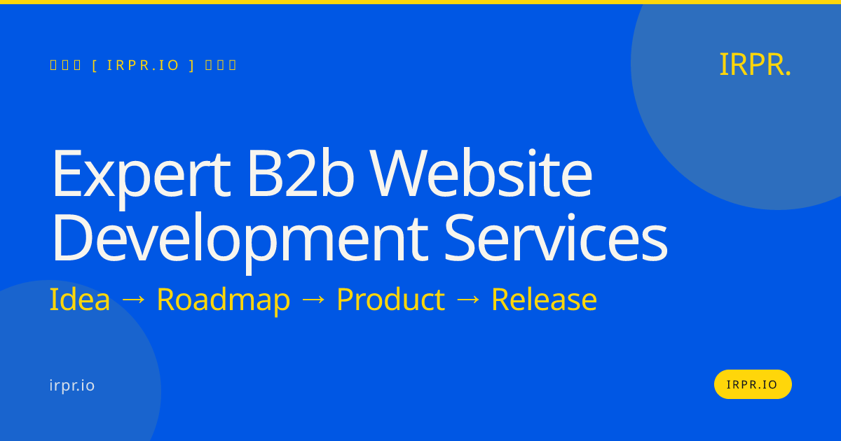 Expert B2B Website Development Services | IRPR.io — IRPR.io