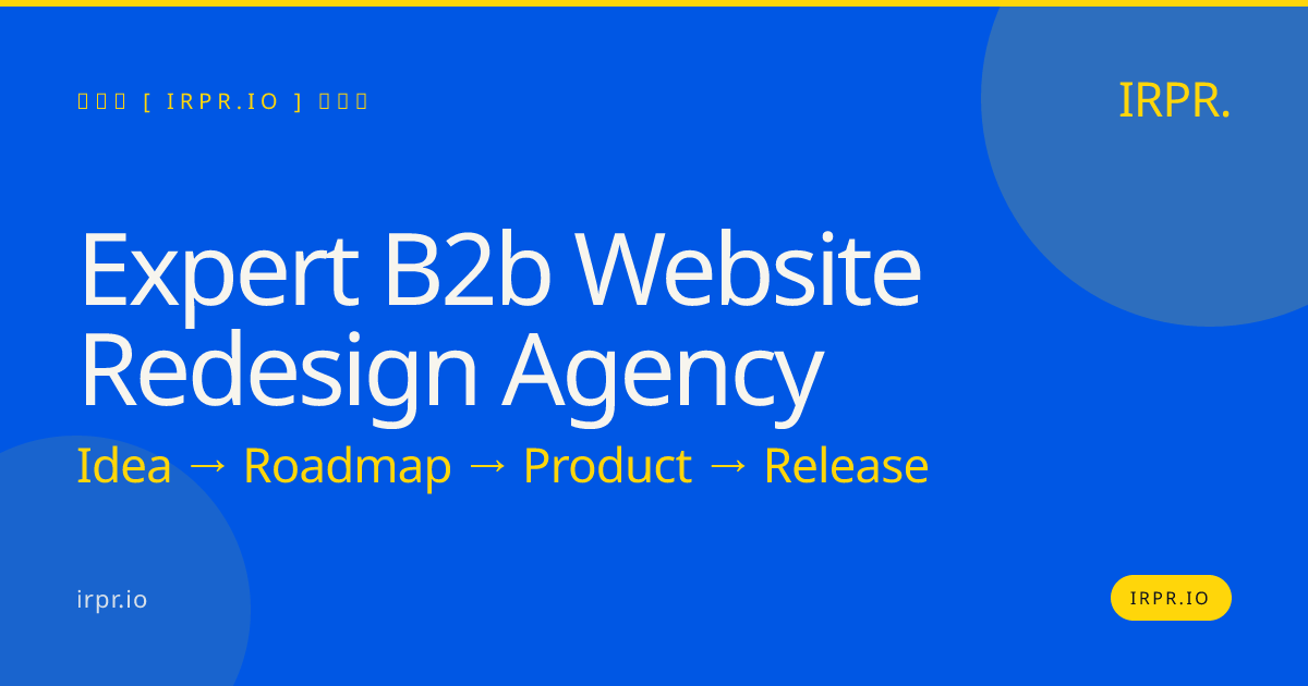 Expert B2B Website Redesign Agency | IRPR.io — IRPR.io