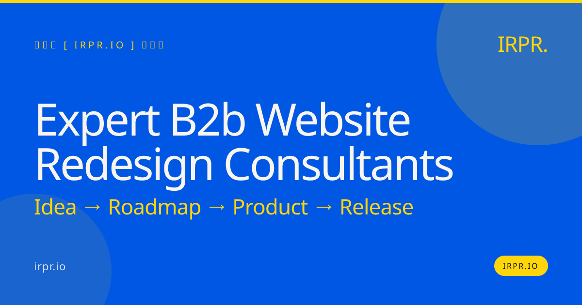 Expert B2B Website Redesign Consultants | IRPR.io — IRPR.io