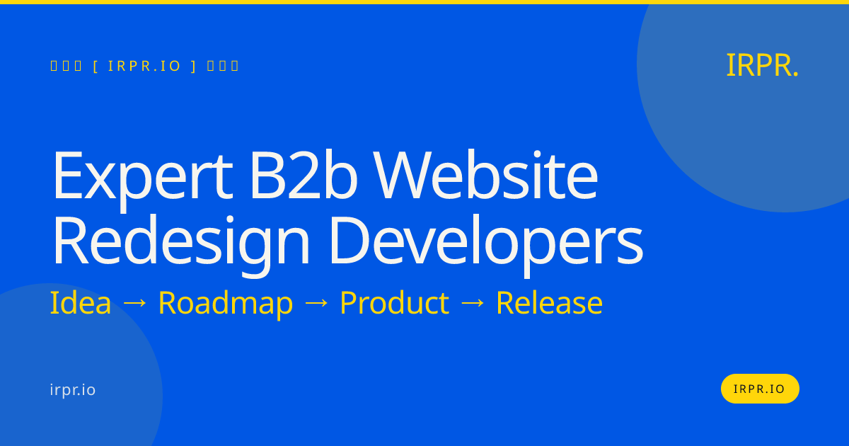 Expert B2B Website Redesign Developers | IRPR.io — IRPR.io