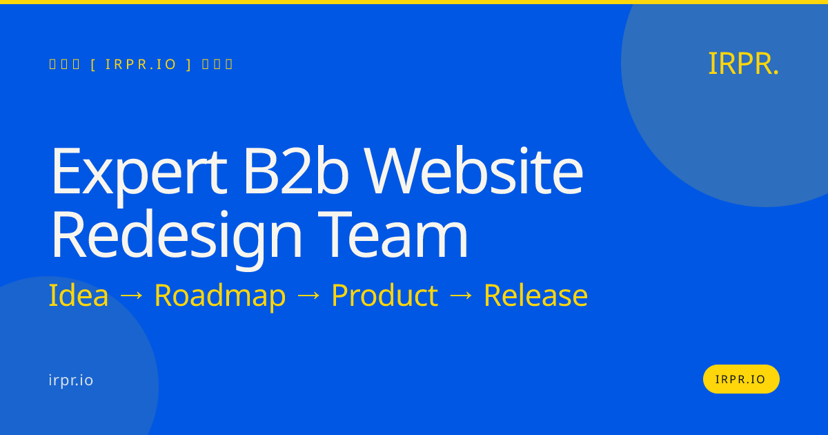 Expert B2B Website Redesign Team | IRPR.io — IRPR.io