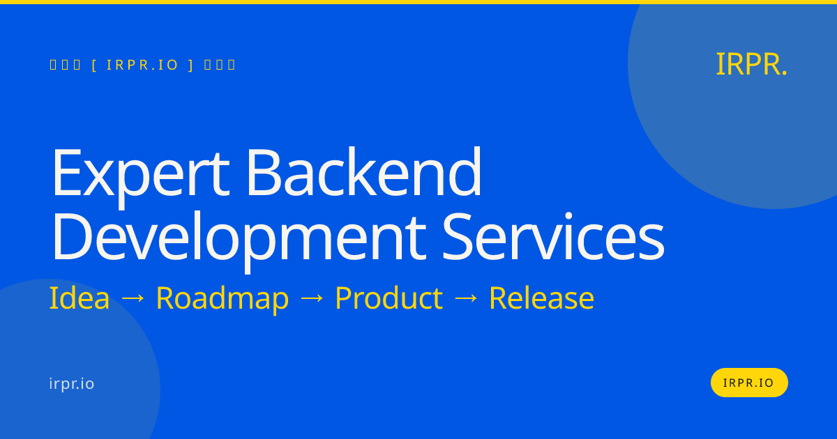 Expert Backend Development Services | IRPR.io — IRPR.io