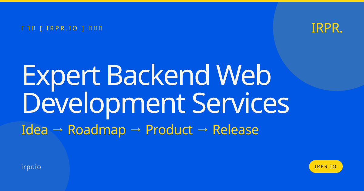 Expert Backend Web Development Services | IRPR — IRPR.io