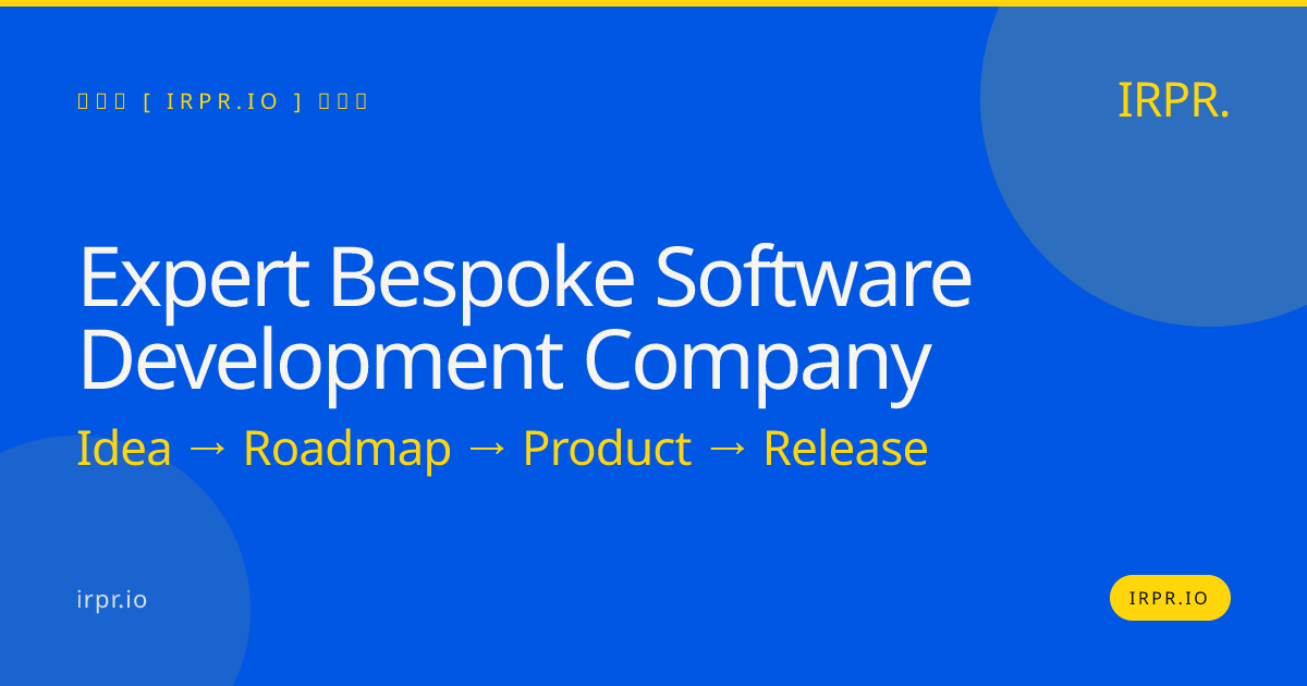 Expert Bespoke Software Development Company | IRPR.io — IRPR.io