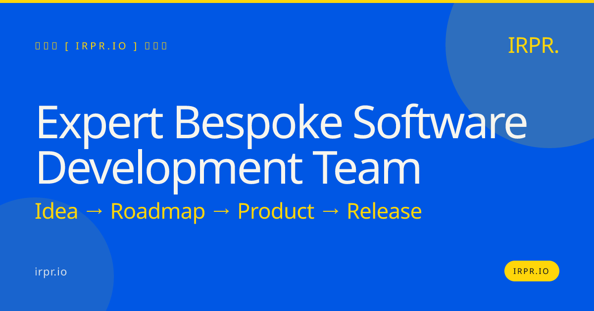 Expert Bespoke Software Development Team | IRPR — IRPR.io
