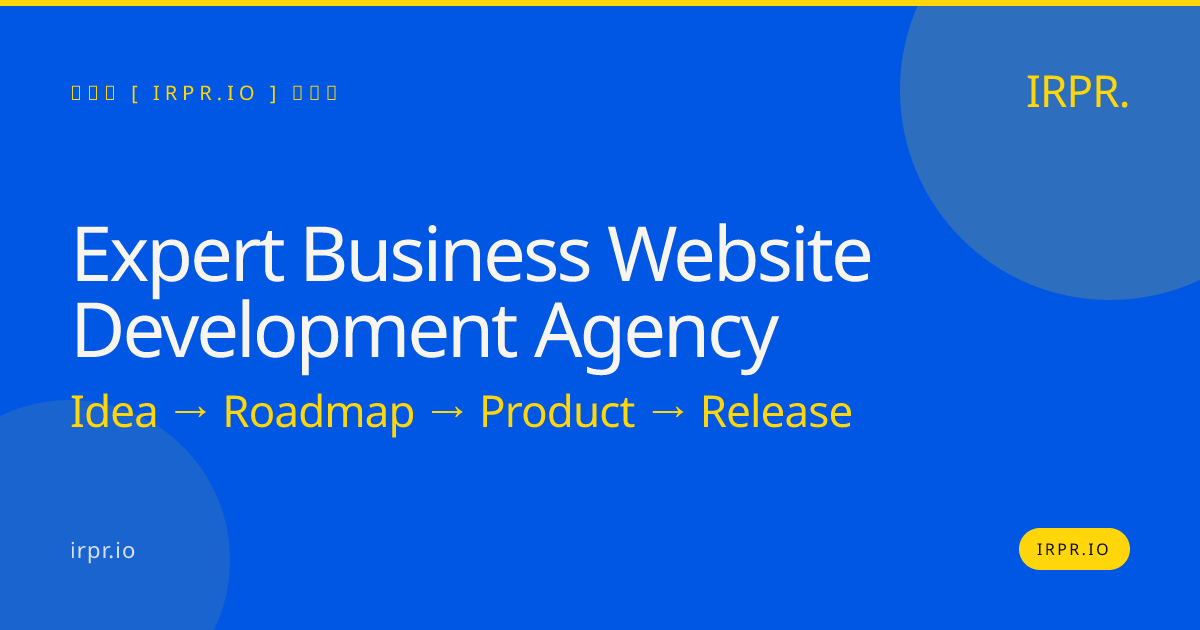 Expert Business Website Development Agency | IRPR.io — IRPR.io