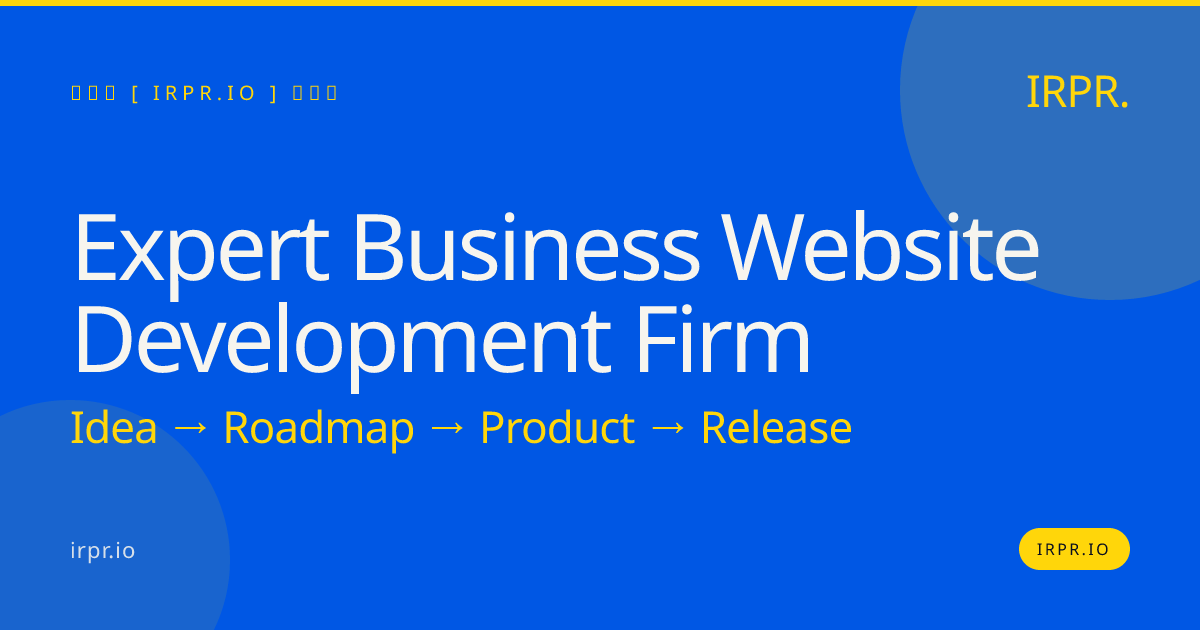 Expert Business Website Development Firm — IRPR.io