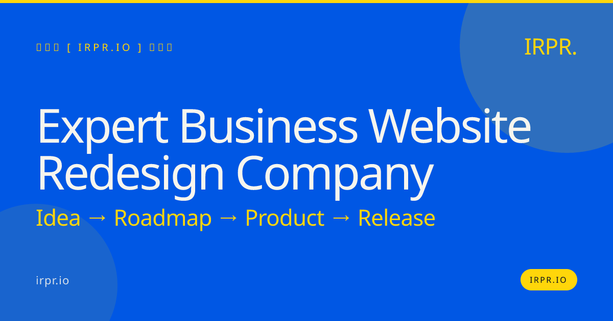 Expert Business Website Redesign Company | IRPR.io — IRPR.io