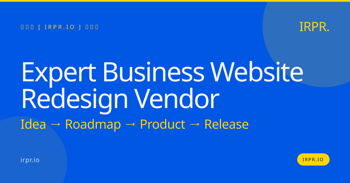 Expert Business Website Redesign Vendor | IRPR.io — IRPR.io