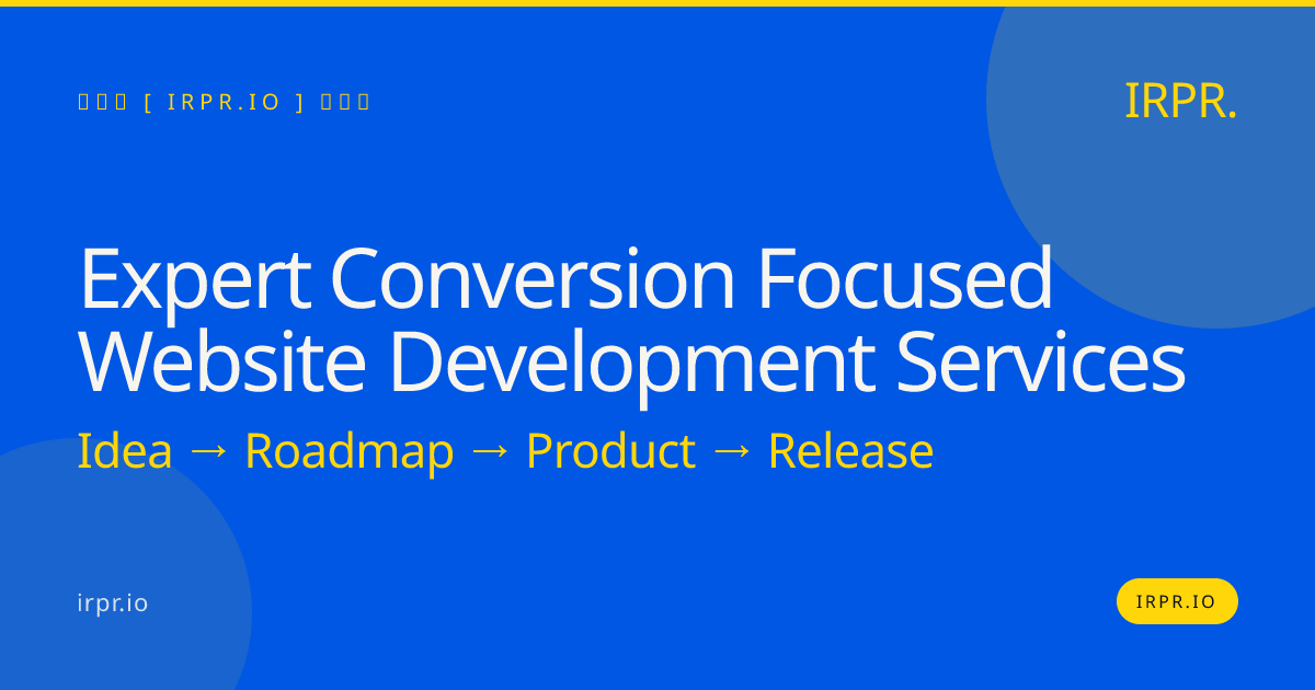 Expert Conversion Focused Website Development Services | IRPR.io — IRPR.io